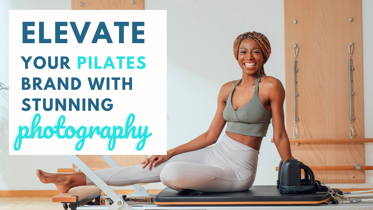 Picture-Perfect Pilates: Elevate Your Brand with Stunning Photography