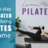 How to stay motivated when doing pilates workouts at home