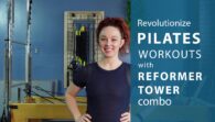 Jessica Roberts shares tips on how to revolutionize pilates workouts with reformer tower combination units
